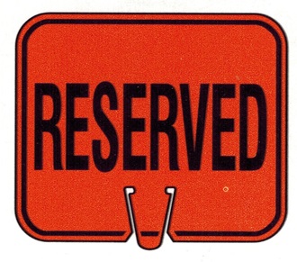 RESERVED Traffic Cone Sign