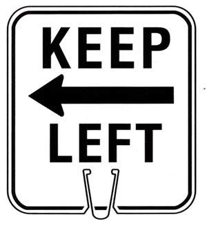 KEEP LEFT Delineator or Traffic Barrel Sign