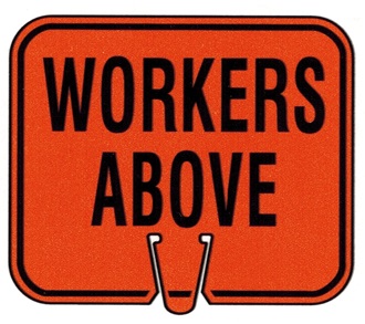 WORKERS ABOVE Construction Traffic Cone Sign